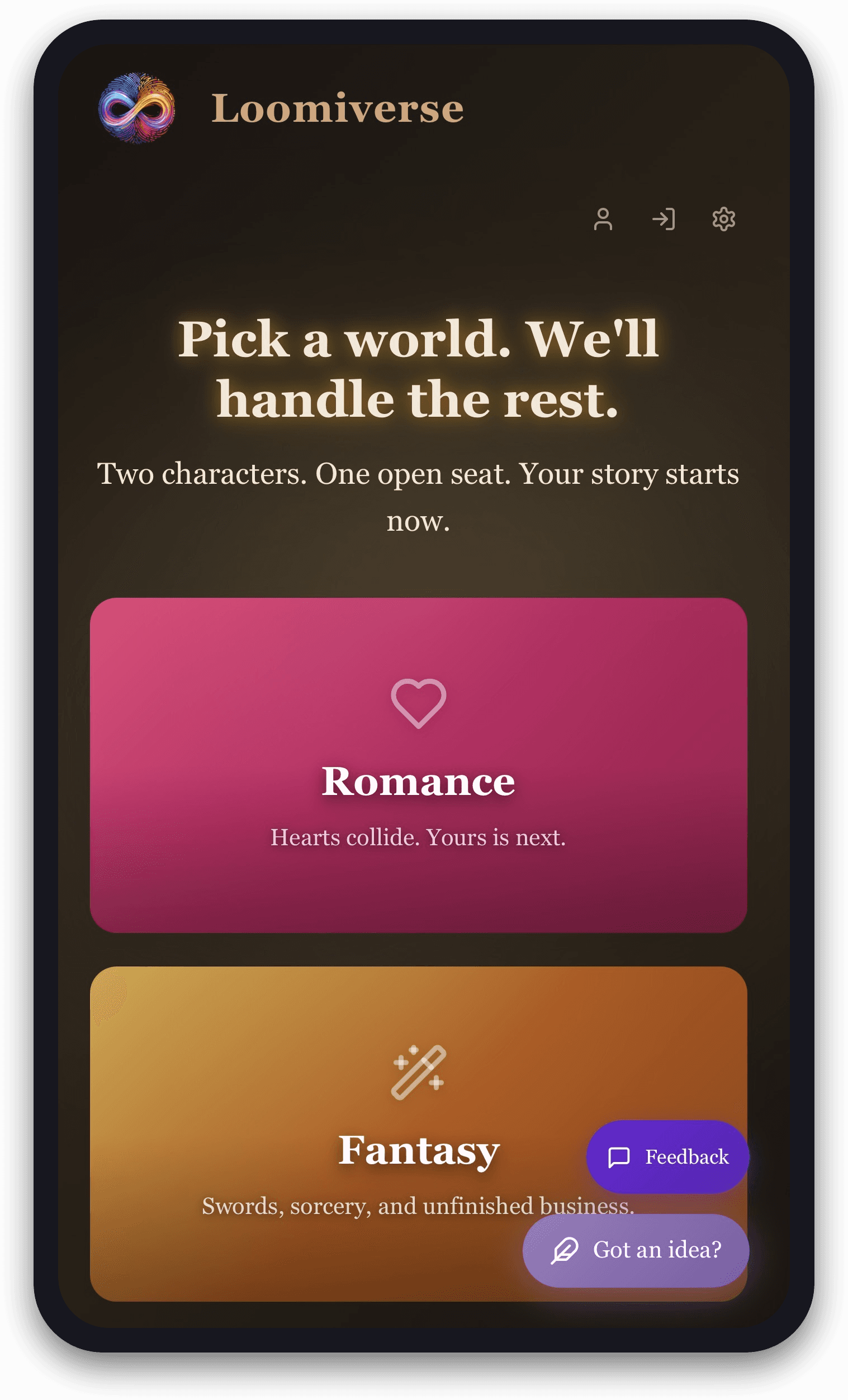 Pick a world — Romance, Fantasy, and more, each with its own vibe.